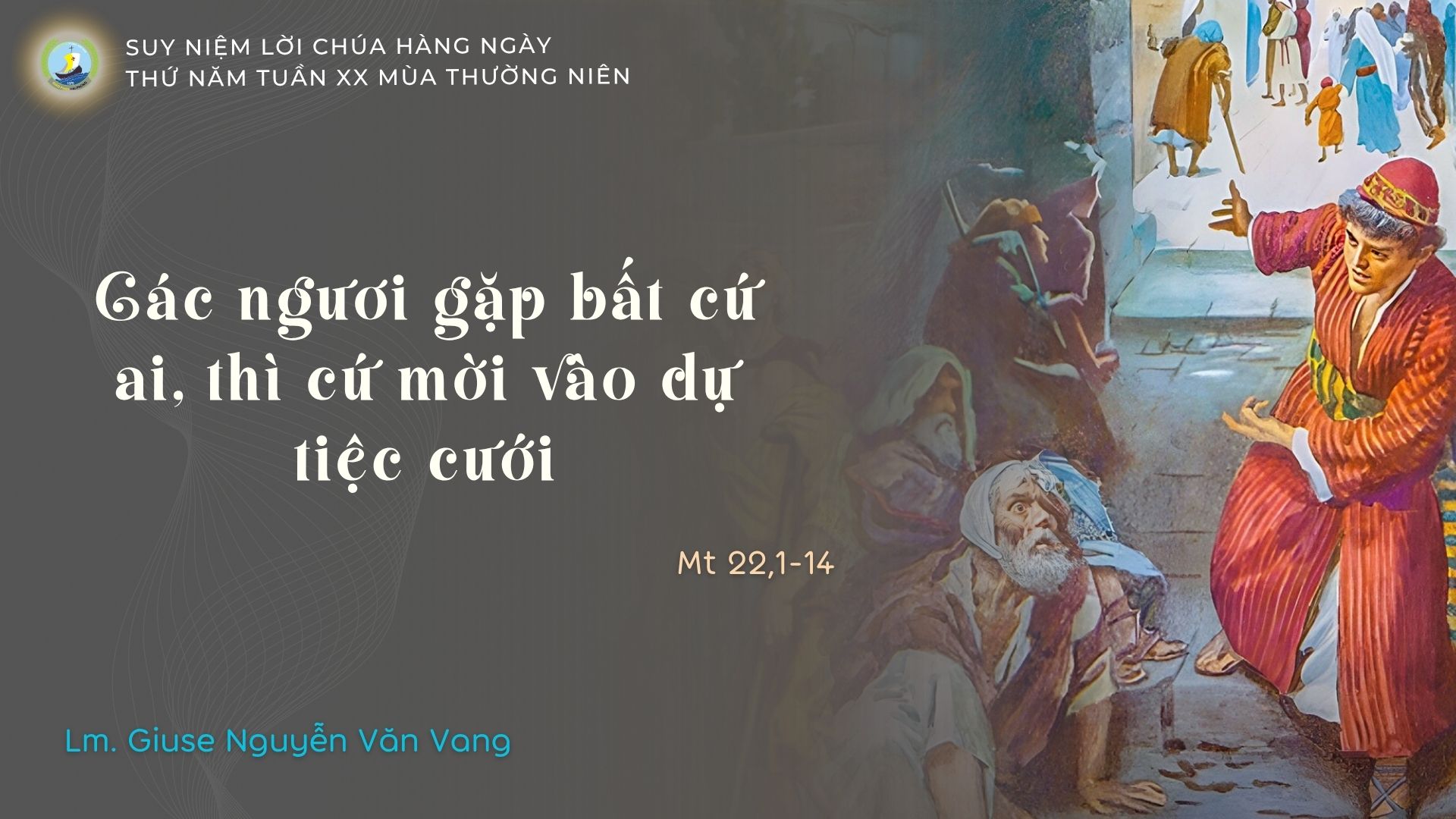 Suy Niệm Lời Chúa Hằng Ngày | Thứ Năm Tuần XX Thường Niên